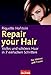 Produktbild Repair your Hair: Volles und schönes Haar in 7 einfachen Schritten