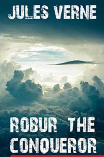 Robur the Conqueror (Annotated)