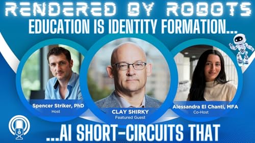 Clay Shirky: Learning Is Changes to Long-Term Memory, There's No Shortcut | Rendered by Robots, Ep 2
