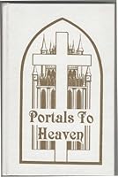 Portals to heaven B00072GPFK Book Cover