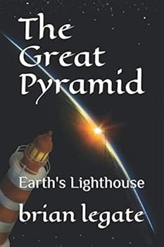 Paperback The Great Pyramid: Earth's Lighthouse Book