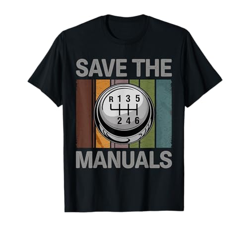 Funny Car Lover Manual Transmission Shirts - Save The Manuals - Manual Gearbox Stick T-Shirt