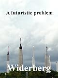  ROBOT, a futuristic problem (English Edition)