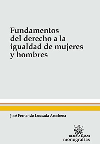 Fundamentos del derecho a la igualdad de mujeres y hombres (Monografías - México)