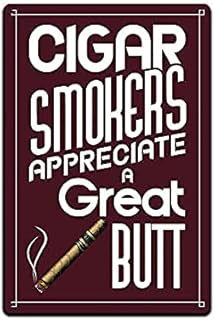 JP's Parcels Tin Signs Cigar Wall Decor - Metal Sign for Man Cave Bar Smoking Room 12 x 8 in. Cigar Smokers Appreciate A Great Butt