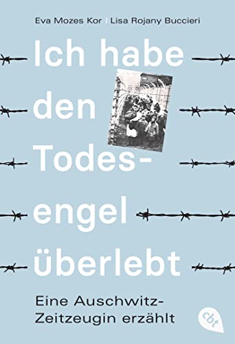 Ich habe den Todesengel überlebt: Ein Mengele-Opfer erzählt