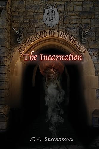 Sisterhood of the Wicked: The Incarnation