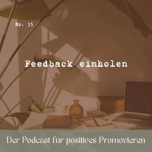 35 - Feedback von der Promotionsbetreuung einholen