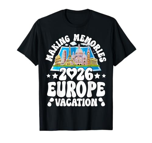 Europe Trip 2026 Summer Vacation Making Memories T-Shirt