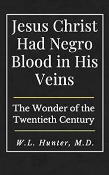 Paperback Jesus Christ Had Negro Blood in His Veins Book