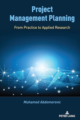 Project Management Planning: From Practice to Applied Research
