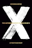 The Autobiography of Malcolm X (As told to Alex Haley)