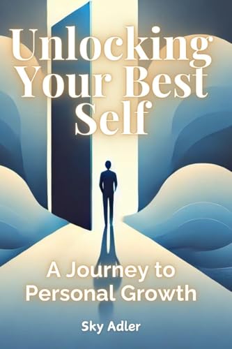 Unlocking Your Best Self: A Journey to Personal Growth