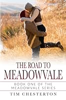 The Road to Meadowvale: Book One of the Meadowvale Series 0995874344 Book Cover