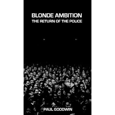 Blonde Ambition The Return Of The Police