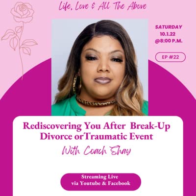 Rediscovering You After Break-Up/Divorce or Traumatic Event