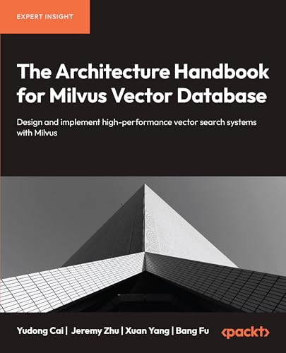 Flash‑Optimized Vector Stores: Designing for Cold and Warm Recall 4 The Architecture Handbook for Milvus Vector Database: Design and implement high-performance vector search systems with Milvus