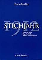 Stichjahr 1912: Kunste Und Musik Der Fruhen Moderne Im Urteil Ihrer Protagonisten 3795415136 Book Cover