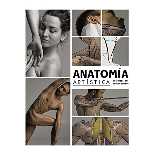Anatomía artística: Guía visual del cuerpo humano (ESPACIO DE DISE?O)
