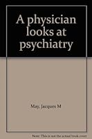 A physician looks at psychiatry B0006AVJAO Book Cover