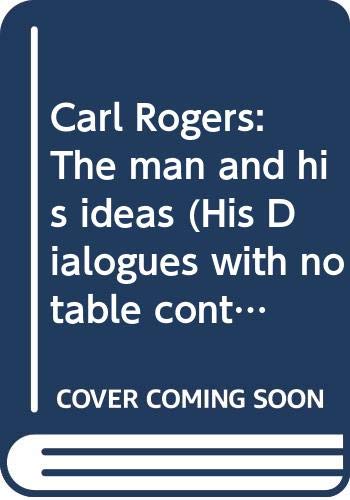Carl Rogers: The Man and His Ideas. 052507645X Book Cover