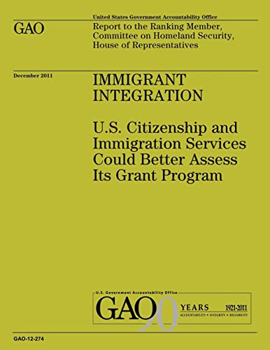 Immigrant Integration: U.S. Citizenship and Immigration Services Could Better Assess Its Grant Program