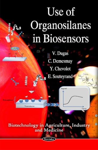Use of Organosilanes in Biosensors (Biotechnology in Agriculture, Industry and Medicine)