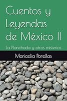 Cuentos y Leyendas de México II: La Planchada y otros misterios (Spanish Edition) B0CWPM3H6R Book Cover