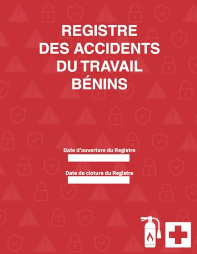 Registre des Accidents du Travail Bénins : Conforme aux Articles du Code de la Sécurité Sociale (Art. L 441-4 - D 441-1 à D 441-4 ) Grand Format A4, 105...