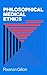Philosophical Medical Ethics (Wiley Medical Publications)