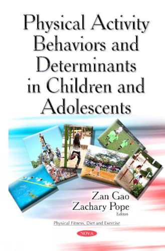 Physical Activity Behaviors and Determinants in Children and Adolescents (Physical Fitness, Diet and Exercise)