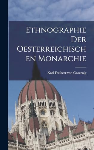 Ethnographie der Oesterreichischen Monarchie (German Edition)