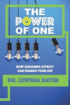 Paperback The Power of One: How Choosing Civility Can Change Your Life Book
