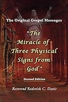 The Miracle of Three Physical Signs from God: Second Edition 0996343415 Book Cover
