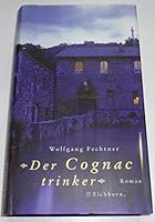 Der Cognactrinker: Roman 3821808179 Book Cover