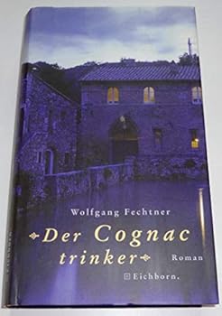 Hardcover Der Cognactrinker: Roman (German Edition) [German] Book