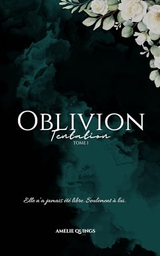 Oblivion : Tentation - Tome 1