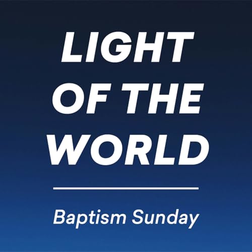 Baptism Sunday | Light of the World | Welcome Church, Woking