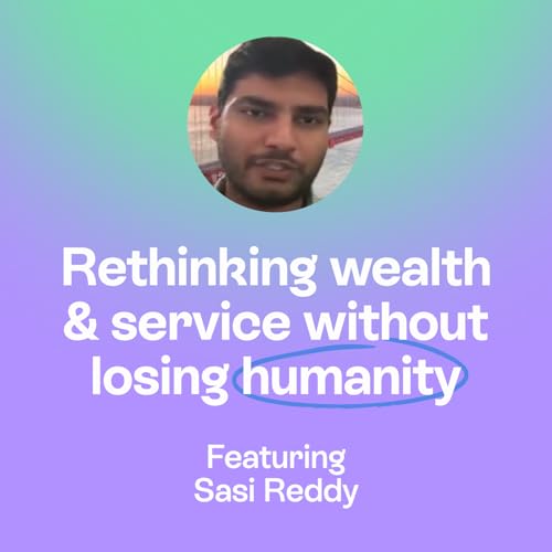 AI, Wealth & Human Judgment: What Future-Ready Leaders Must Intuitively Get Right | Sasi Reddy