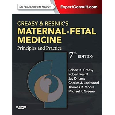 Creasy and Resnik's Maternal-Fetal Medicine: Principles and Practice