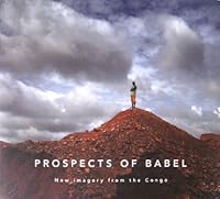 Prospects of Babel: New Imagery from the Congo 0620407425 Book Cover