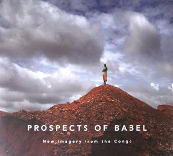 Paperback Prospects of Babel: New Imagery from the Congo Book
