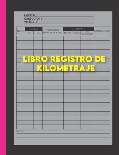 libro de registro de kilometraje: Registro kilometraje vehículos: Seguimiento De Kilometraje ,Para libro de registro de kilometraje: Registro kilometraje vehículos: Seguimiento De Kilometraje ,Para