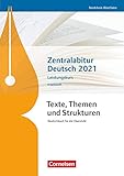  Texte, Themen und Strukturen - Deutschbuch für die Oberstufe - Nordrhein-Westfalen: Zentralabitur Deutsch 2021 - Arbeitsheft - Leistungskurs