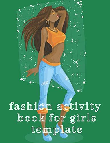 Fashion Activity Book For Girls Template: Sketchbook With Templates For Design And Drawing Your Figure Sketch Journal with Silhouette Teens image 2