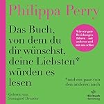 Das Buch, von dem du dir wünschst, deine Liebsten würden es lesen (und ein paar von den anderen auch)