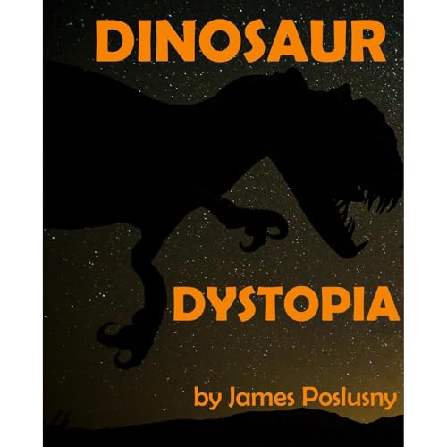 Dinosaur Dystopia -- James Poslusny episode artwork
