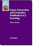 Input, Interaction, and Corrective Feedback in L2 Learning (Oxford Applied Linguistics)