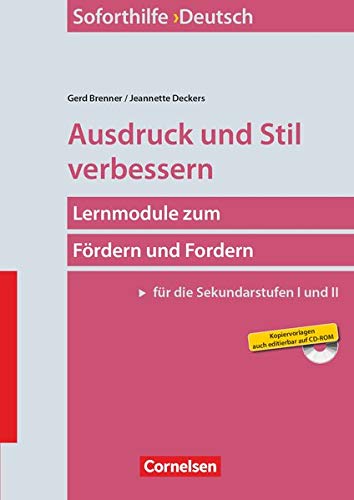 Soforthilfe - Lernmodule zum Fördern und Fordern (Sekundarstufe I und II) - Deutsch: Ausdruck und S Soforthilfe - Lernmodule zum Fördern und Fordern (Sekundarstufe I und II) - Deutsch: Ausdruck und S