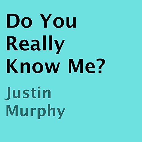 Do You Really Know Me? Audiolivro Por Justin Murphy capa